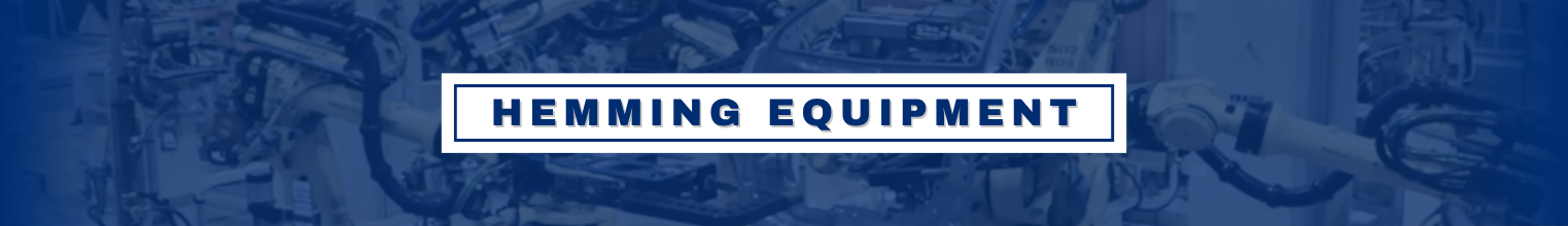 Hemming Equipment